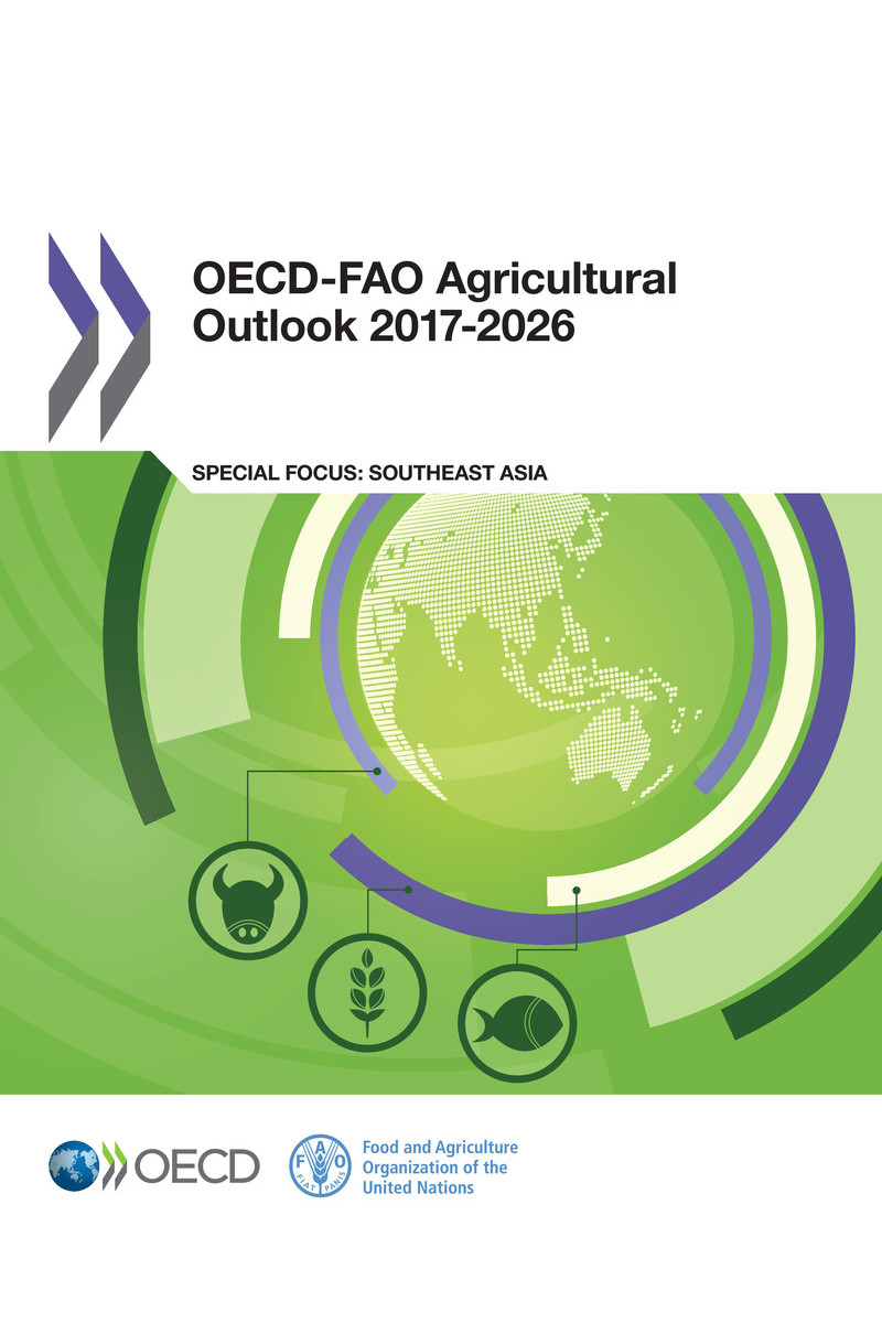OECD-FAO Agricultural Outlook 2017-2026 by OECD/FAO