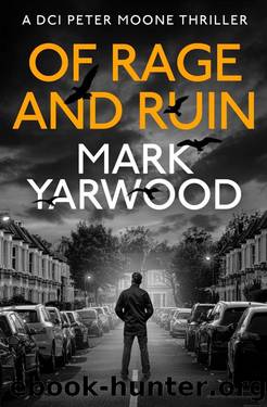OF RAGE AND RUIN: A gripping British detective crime thriller by Mark Yarwood