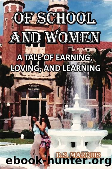 OF SCHOOL AND WOMEN by D.S. Marquis