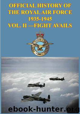 OFFICIAL HISTORY OF THE ROYAL AIR FORCE 1935-1945 — VOL. II —FIGHT AVAILS [Illustrated Edition] by Denis Richards & Hilary Saunders