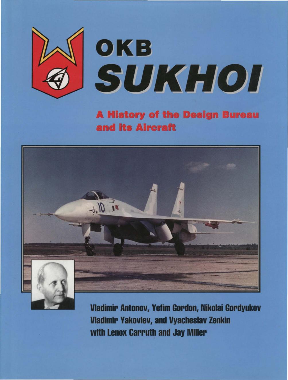 OKB Sukhoi: A History of the Design Bureau and Its Aircraft by Unknow