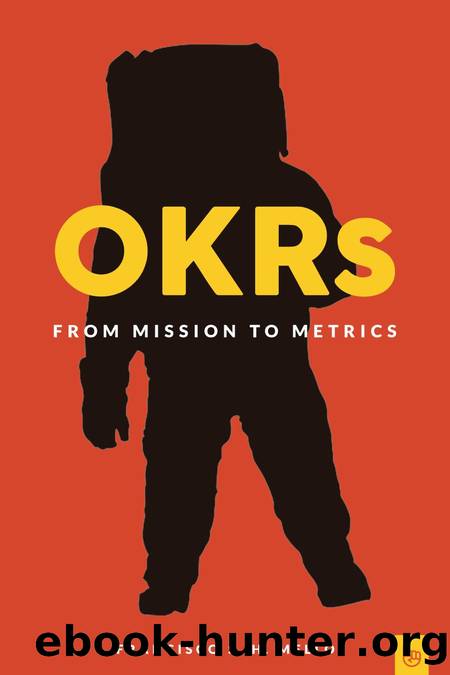 OKRs, From Mission to Metrics by Francisco Souza Homem de Mello