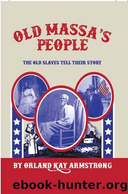 OLD MASSA'S PEOPLE by Orland Kay Armstrong