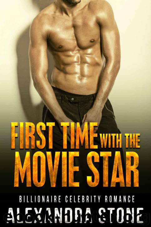 OLDER MAN: First Time With The Movie Star ( Billionaire London Movie Star Celebrity Romance) (Virgin British Celebrity Younger girl Comedy Short Stories) by Stone Alexandra
