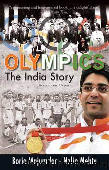 OLYMPICS -THE INDIA STORY by Majumdar Boria & Mehta Nalin