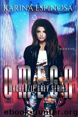 OMEGA: A New Adult Urban Fantasy (Mackenzie Grey Book 4) by Karina Espinosa