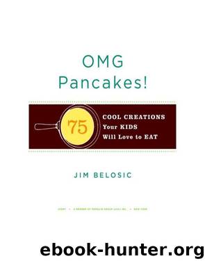 OMG Pancakes! by Jim Belosic