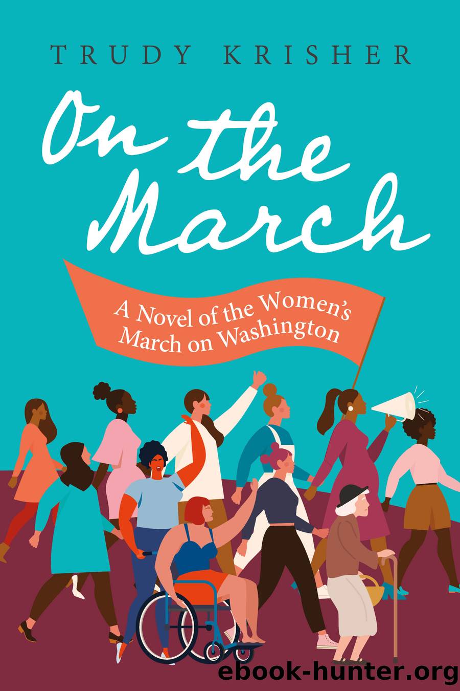 ON THE MARCH by Trudy Krisher