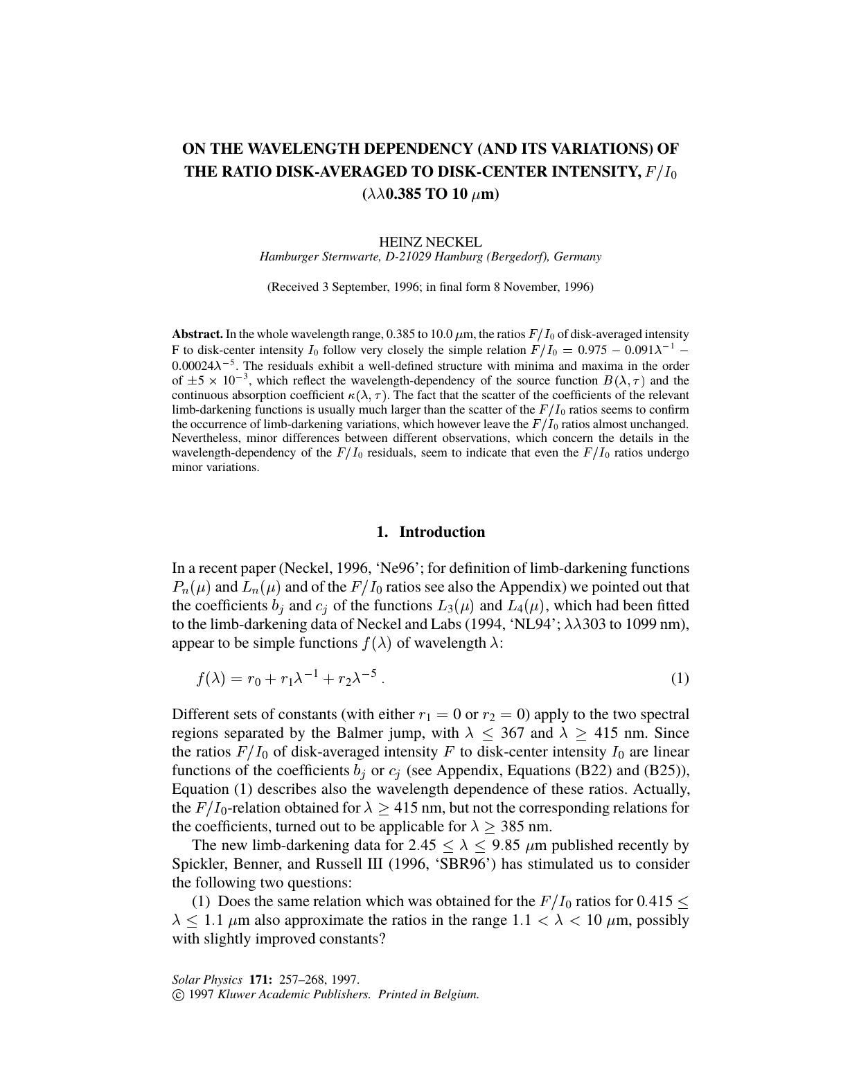 ON THE WAVELENGTH DEPENDENCY (AND ITS VARIATIONS) OF THE RATIO DISK-AVERAGED TO DISK-CENTER INTENSITY, <Emphasis Type="Italic">FI<Emphasis> <Subscript>0<Subscript> (&#x03BB;&#x03BB by Unknown