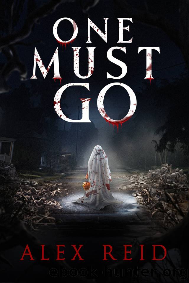 ONE MUST GO: A Horror Novel by Alex Reid & Wicked House Publishing