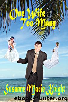 ONE WIFE TOO MANY by Susanne Marie Knight