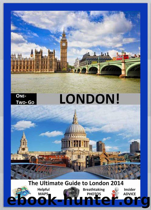 ONE-TWO-GO London: The Ultimate Guide to London 2014 with Helpful Maps, Breathtaking Photos and Insider Advice (One-Two-Go.com Book 9) by Wynn Michael & Lees Amber & One-Two-Go!