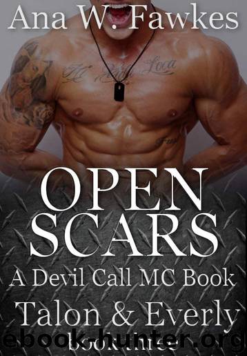 OPEN SCARS (A Devil Call MC Book) (Talon & Everly Book Three) (Devil Call MC Talon & Everly 3) by Fawkes Ana W