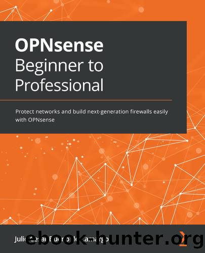 OPNsense Beginner to Professional by Julio Cesar Bueno de Camargo