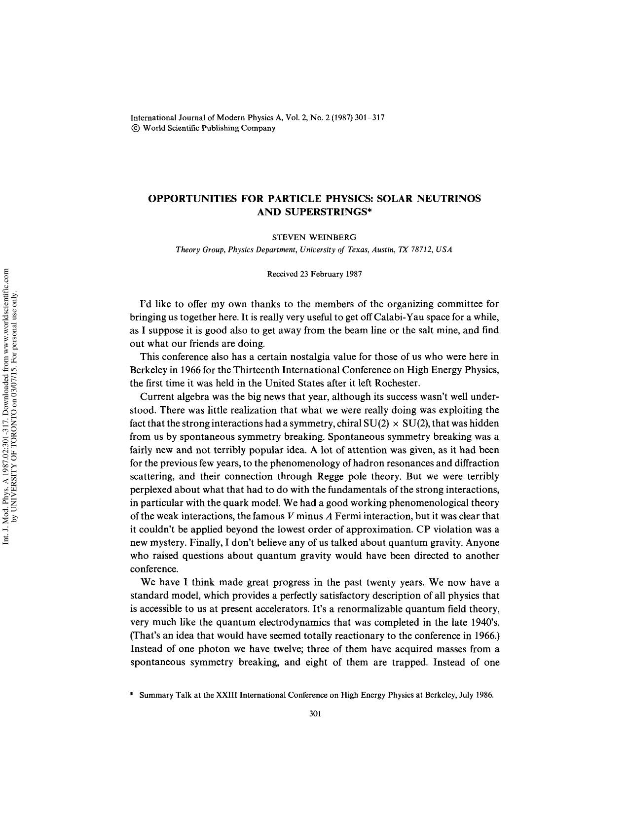 OPPORTUNITIES FOR PARTICLE PHYSICS: SOLAR NEUTRINOS AND SUPERSTRINGS by STEVEN WEINBERG