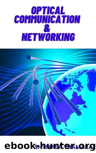 OPTICAL COMMUNICATION & NETWORKING by THAMARAI SHYMALA