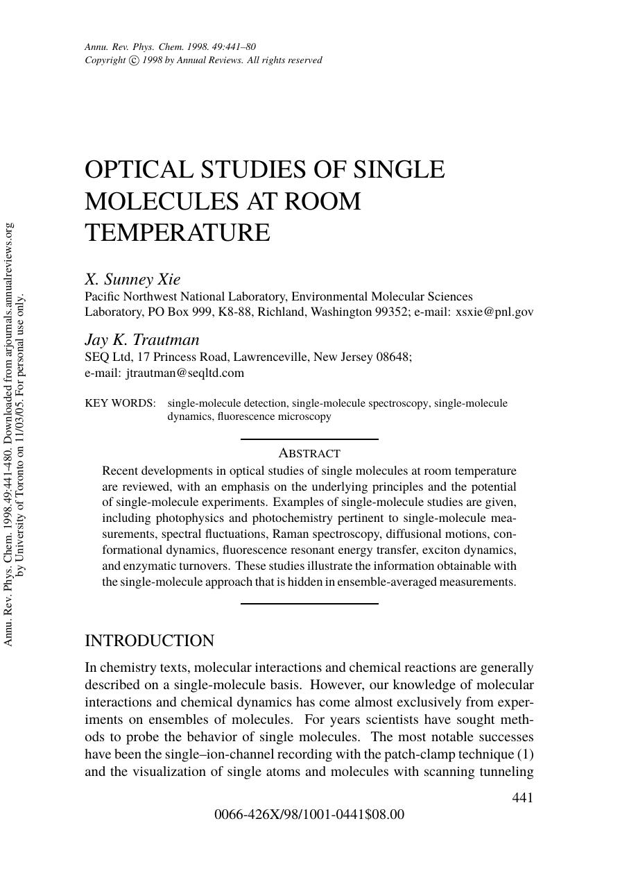 OPTICAL STUDIES OF SINGLE MOLECULES AT ROOM TEMPERATURE by X. Sunney Xie Jay K. Trautman
