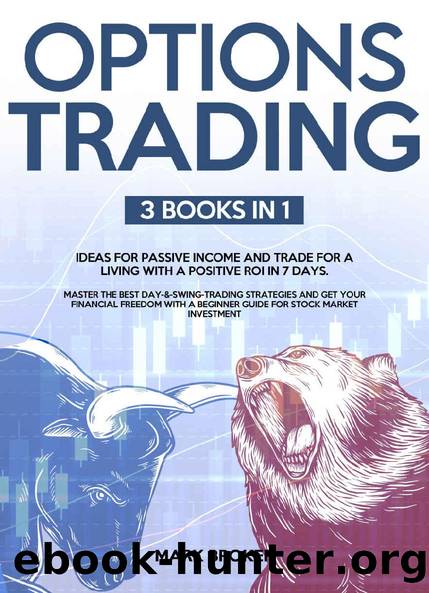 OPTIONS TRADING: 3 BOOKS IN 1: Earn passive income and learn how to trade for a living with a positive ROI in 7 days. Master the best day & swing strategies ... + beginner guide fo by Mark Broker