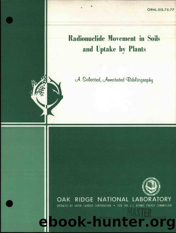 ORNL-EIS-75-77 Fallout dispersion in soil and uptake by plants BIBLIOGRAPHY by Unknown