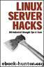 OReilly: Linux Server Hacks by By