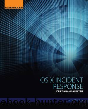 OS X Incident Response by Bradley Jaron;