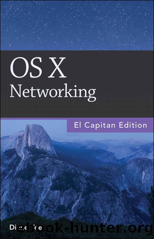 OS X Networking, El Capitan Edition by Diane Yee