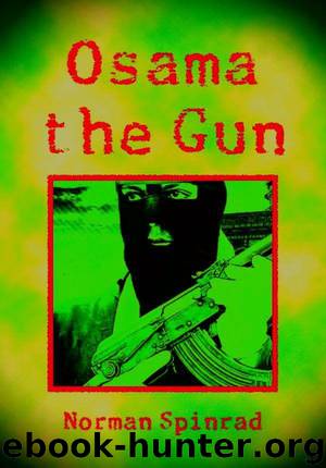 OSAMA THE GUN by Spinrad Norman
