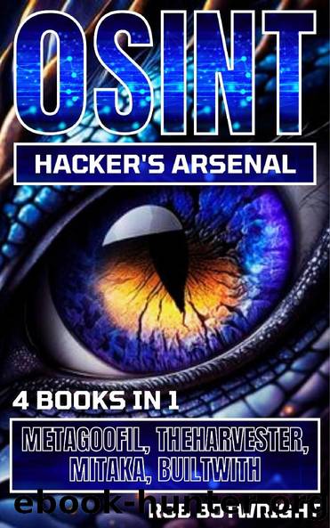 OSINT HACKER'S ARSENAL by ROB BOTWRIGHT