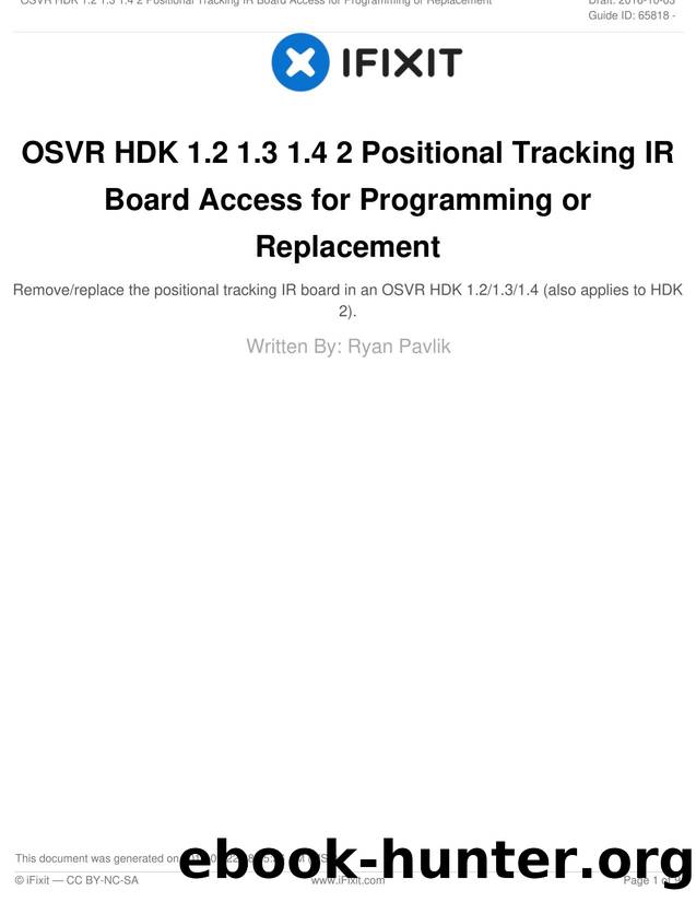 OSVR HDK 1.2 1.3 1.4 2 Positional Tracking IR Board Access for Programming or Replacement by Unknown