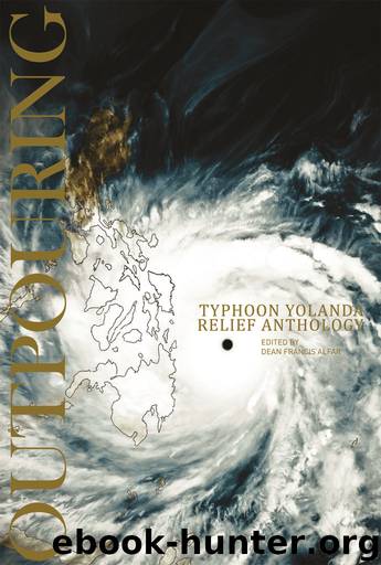 OUTPOURING: Typhoon Yolanda Relief Anthology by Dean Francis Alfar