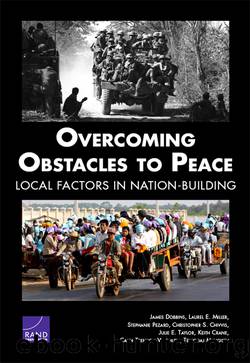 OVERCOMING OBSTACLES TO PEACE: LOCAL FACTORS IN NATION-BUILDING by unknow