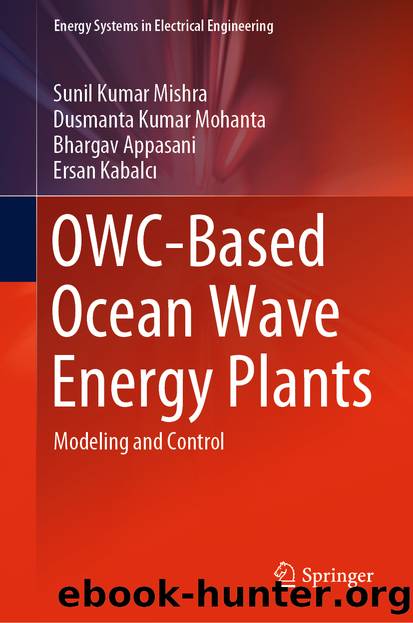 OWC-Based Ocean Wave Energy Plants by Sunil Kumar Mishra & Dusmanta Kumar Mohanta & Bhargav Appasani & Ersan Kabalcı