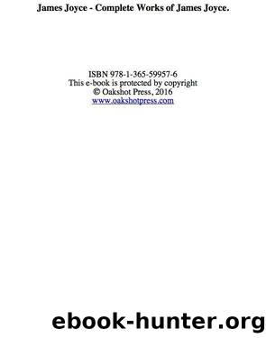 Oakshot Complete Works of James Joyce (Inline Footnotes) (Classics Book 13) by James Joyce