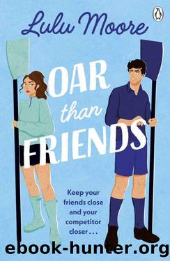 Oar Than Friends by Lulu Moore