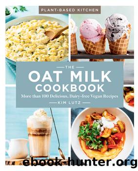 Oat Milk Cookbook : More Than 100 Delicious, Dairy-free Vegan Recipes (9781454938194) by Lutz Kim