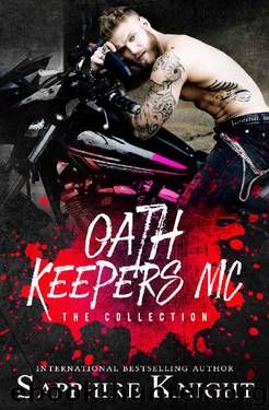 Oath Keepers MC: The Collection by Sapphire Knight