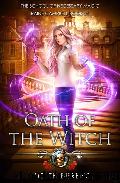 Oath Of The Witch: An Urban Fantasy Action Adventure (School of Necessary Magic Raine Campbell Book 4) by Judith Berens & Martha Carr & Michael Anderle