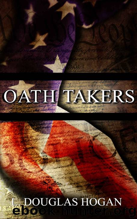 Oath Takers by L Douglas Hogan