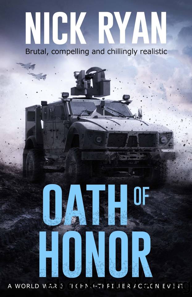 Oath of Honor: A World War 3 Techno-Thriller Action Event by Nick Ryan