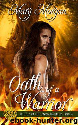 Oath of a Warrior (Legends of the Fenian Warriors Book 2) by Mary Morgan