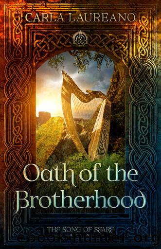 Oath of the Brotherhood by Carla Laureano