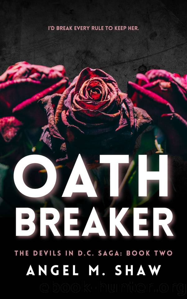 Oathbreaker: A Dark Billionaire Romantic Suspense (The Devils in D.C. Book 2) by Angel M. Shaw
