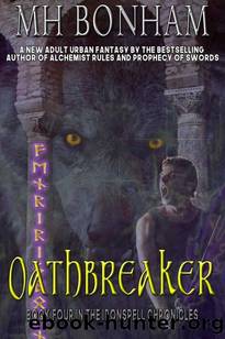 Oathbreaker: An Adult Urban Fantasy (The Ironspell Chronicles Book 7) by MH Bonham