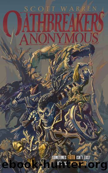 Oathbreakers Anonymous by Scott Warren