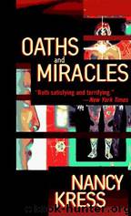 Oaths and Miracles by Nancy Kress