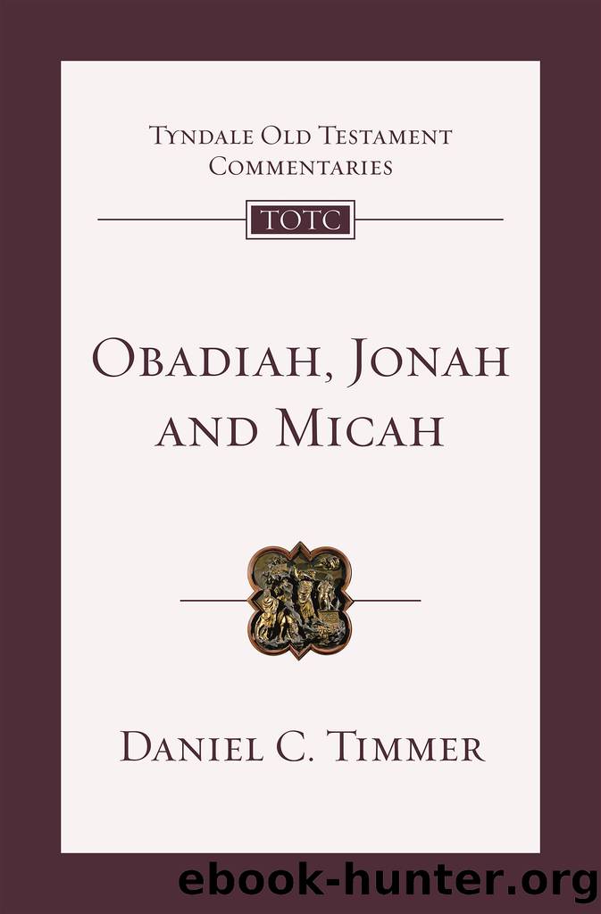 Obadiah, Jonah and Micah by Daniel Timmer;