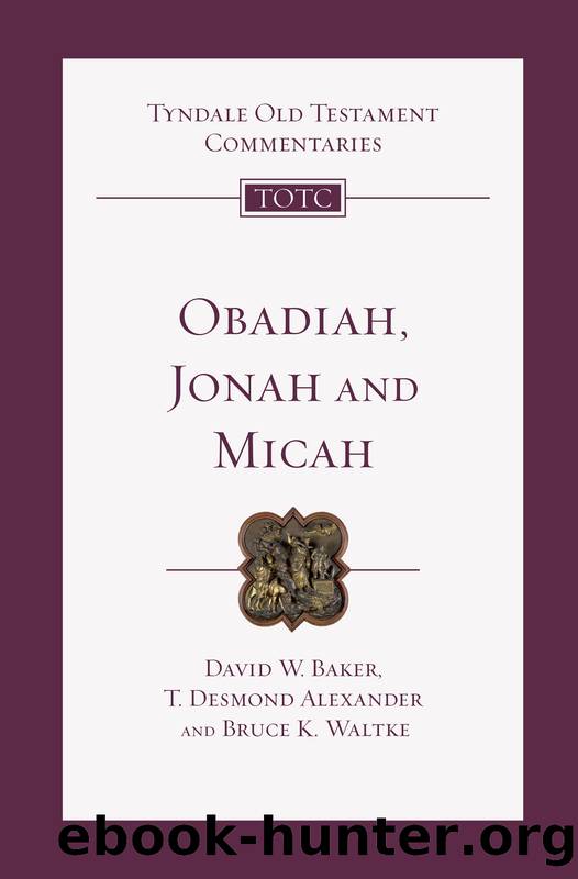 Obadiah, Jonah and Micah by T. Desmond Alexander