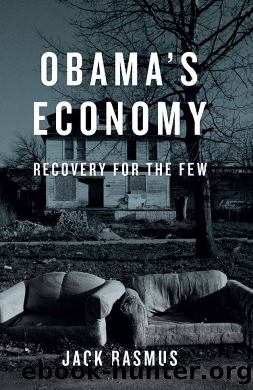 Obama's Economy: Recovery for the Few by Jack Rasmus