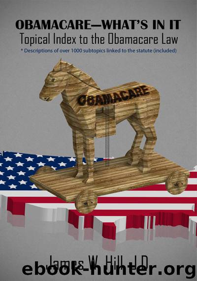 Obamacare - What's In It by James Hill