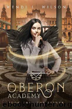 Oberon Academy Book Two: The Zephyr by Wendi Wilson